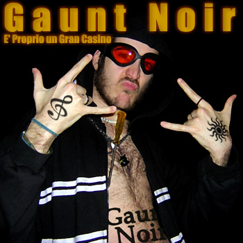 E' proprio un gran casino © Gaunt Noir 2006