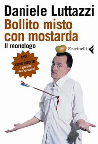 Daniele Luttazzi - Bollito misto con mostarda - Il monologo